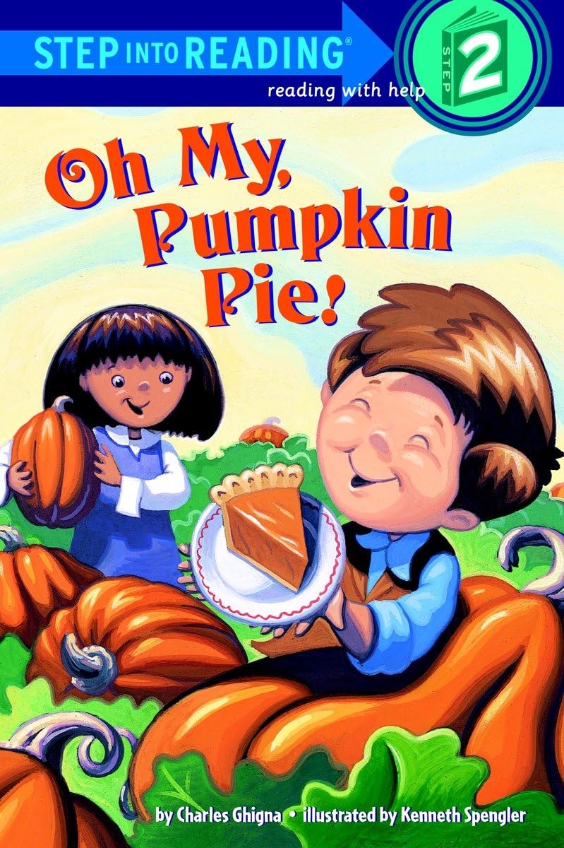 Oh My, Pumpkin Pie! (Step into Reading, Step 2),Used