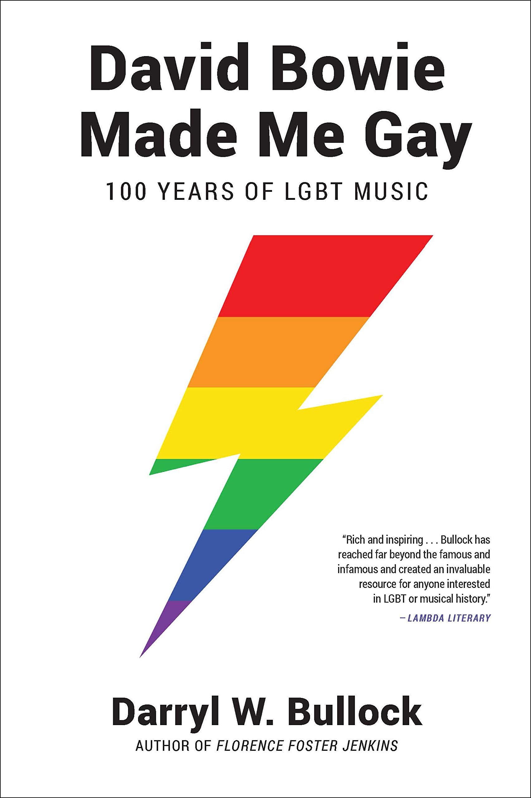 David Bowie Made Me Gay: 100 Years Of Lgbt Music