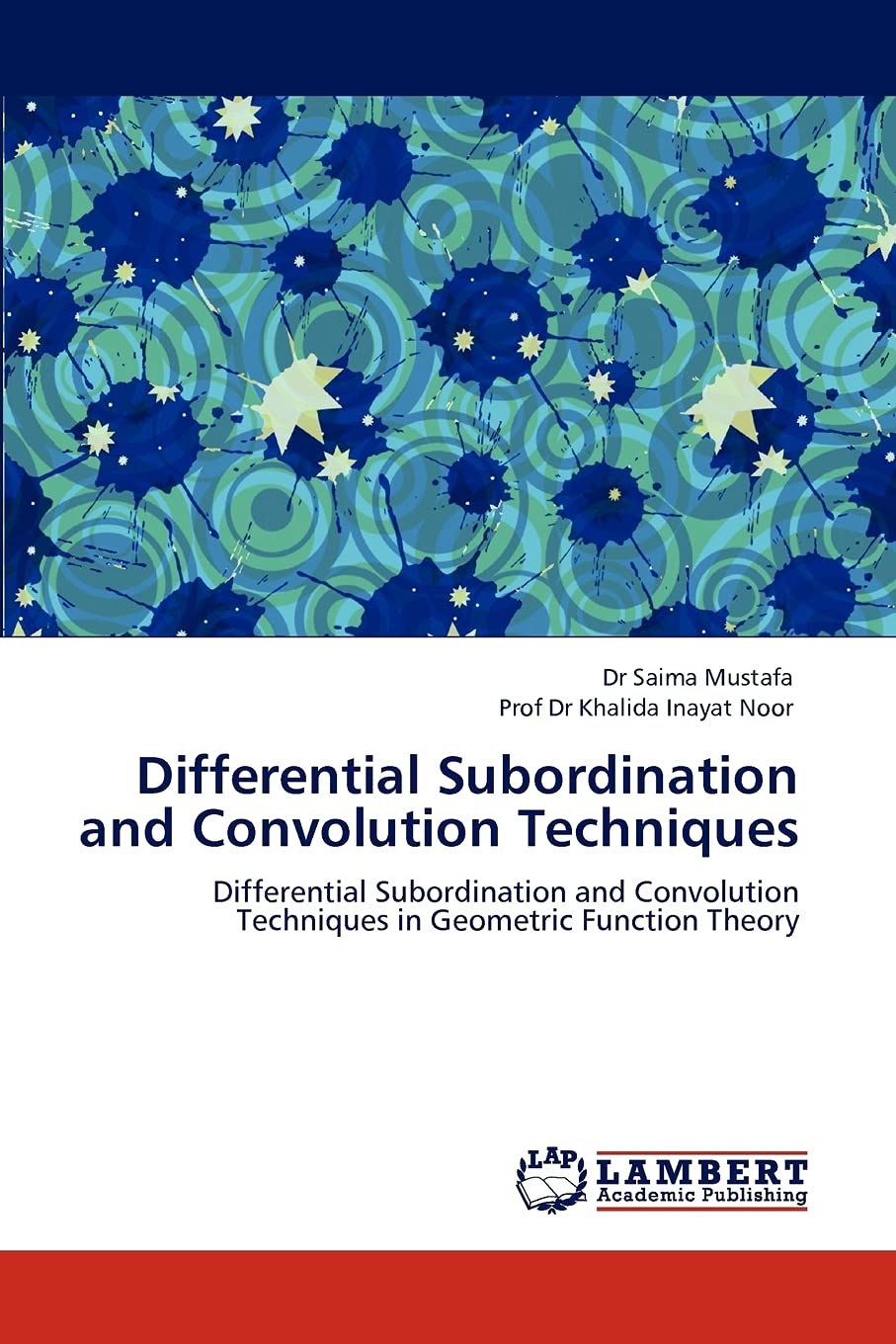 Differential Subordination and Convolution Techniques: Differential Subordination and Convolution Techniques in Geometric Functi,Used