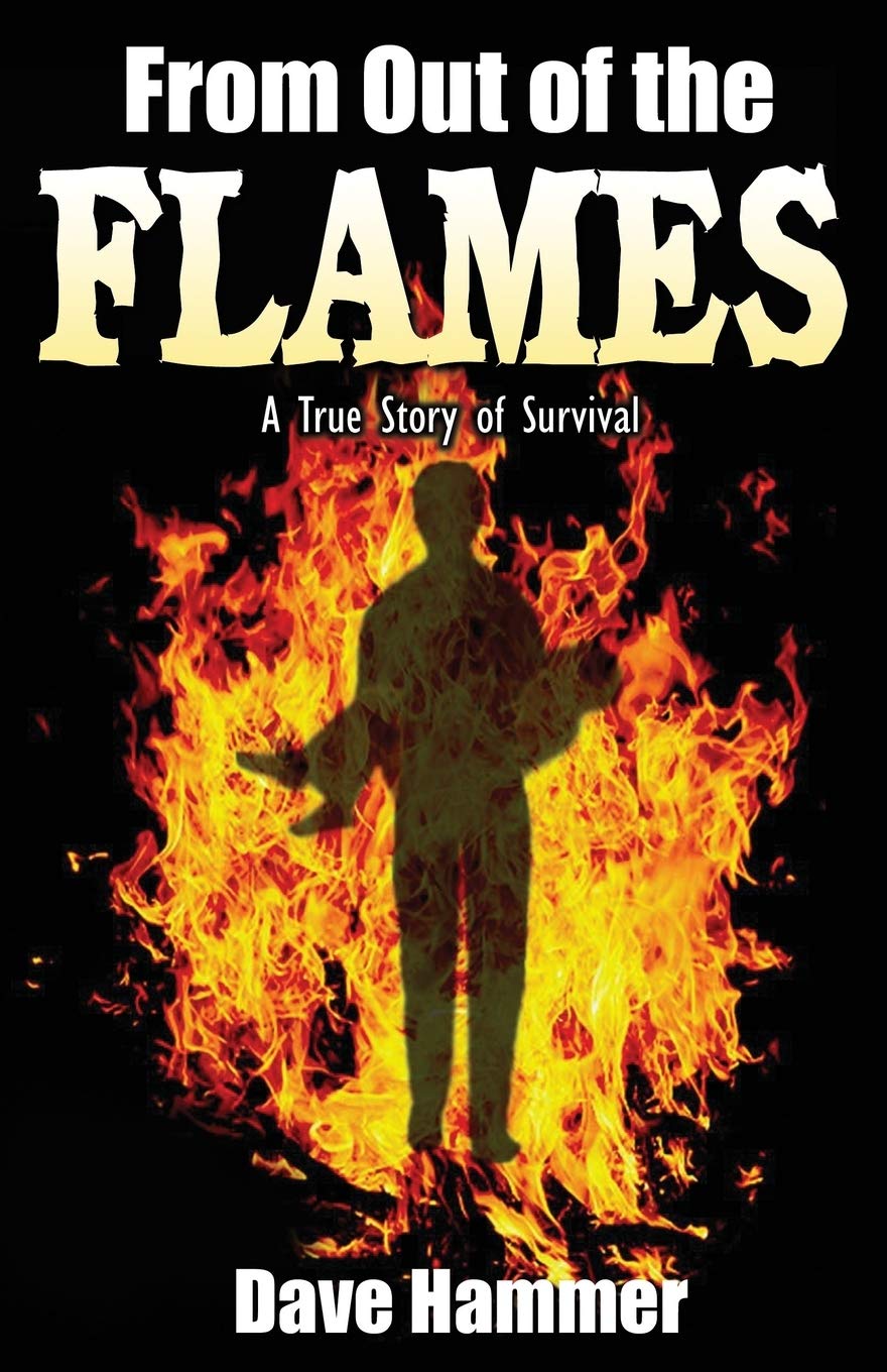 From Out of the Flames: A True Story of Survival,Used