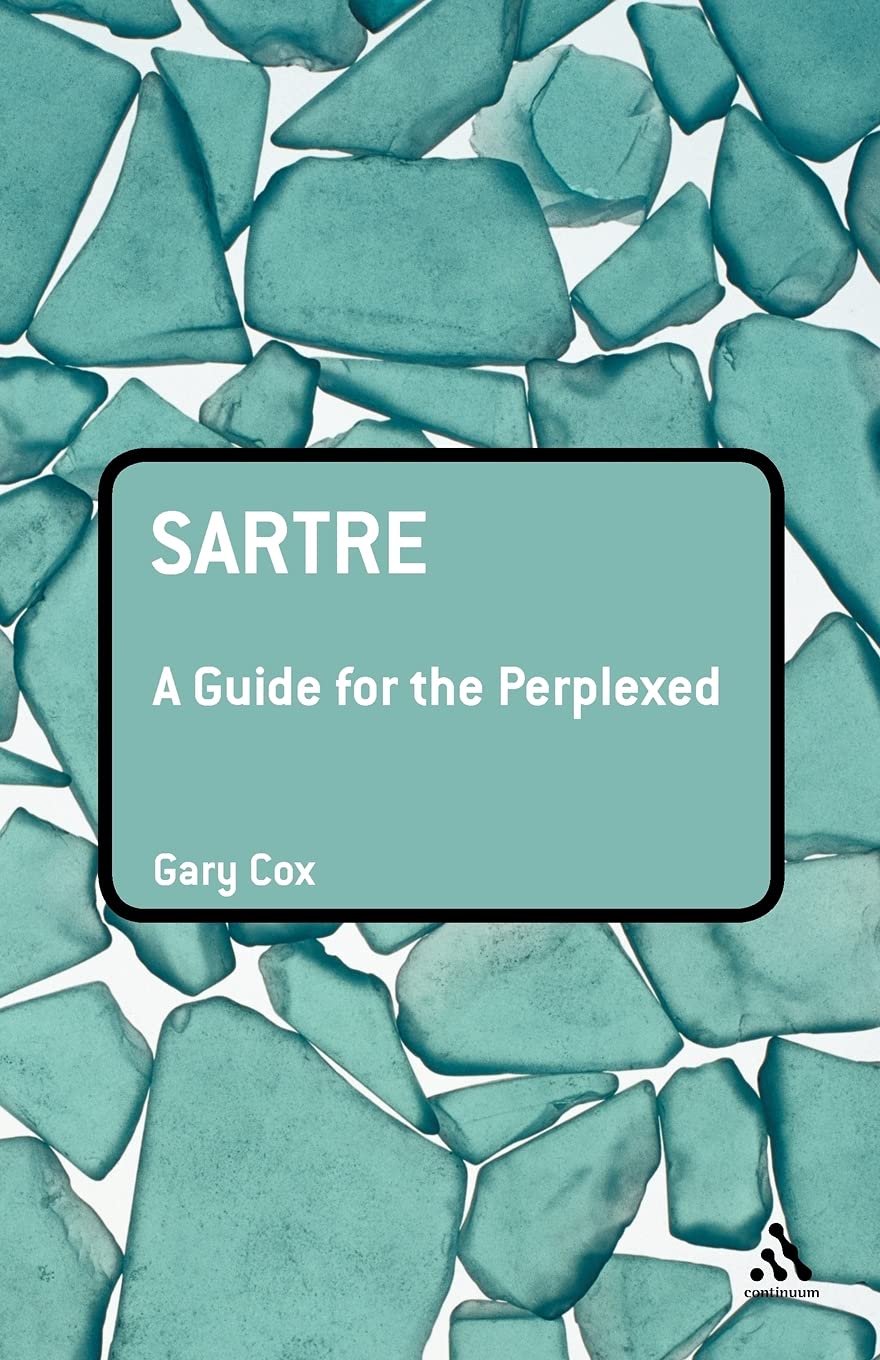 Sartre: A Guide for the Perplexed (Guides for the Perplexed),Used