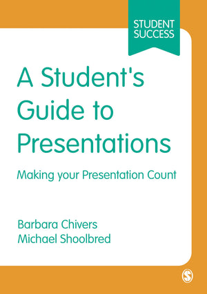 A Student's Guide to Presentations: Making your Presentation Count (SAGE Essential Study Skills Series),Used