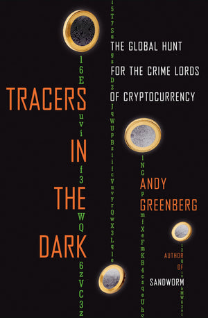 Tracers In The Dark: The Global Hunt For The Crime Lords Of Cryptocurrency,Used