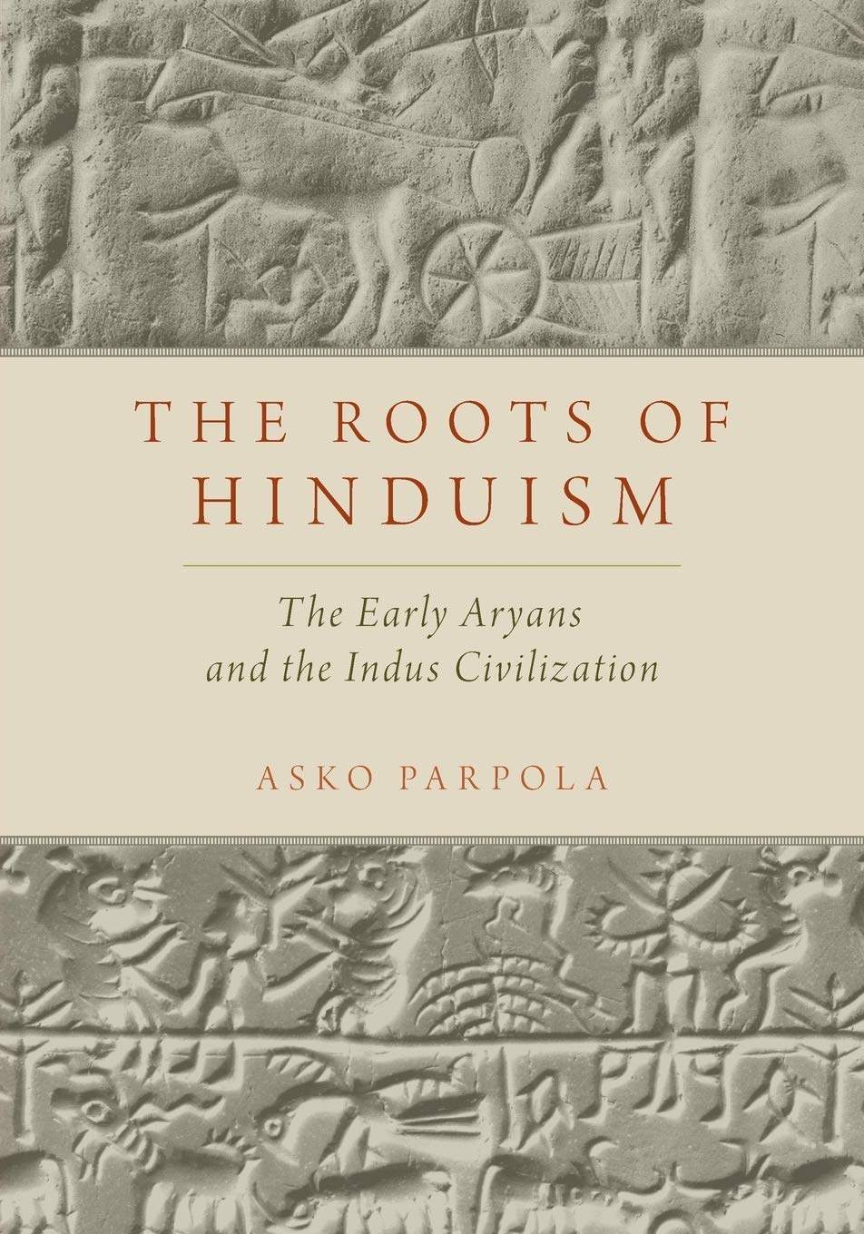 The Roots of Hinduism: The Early Aryans and the Indus Civilization,Used