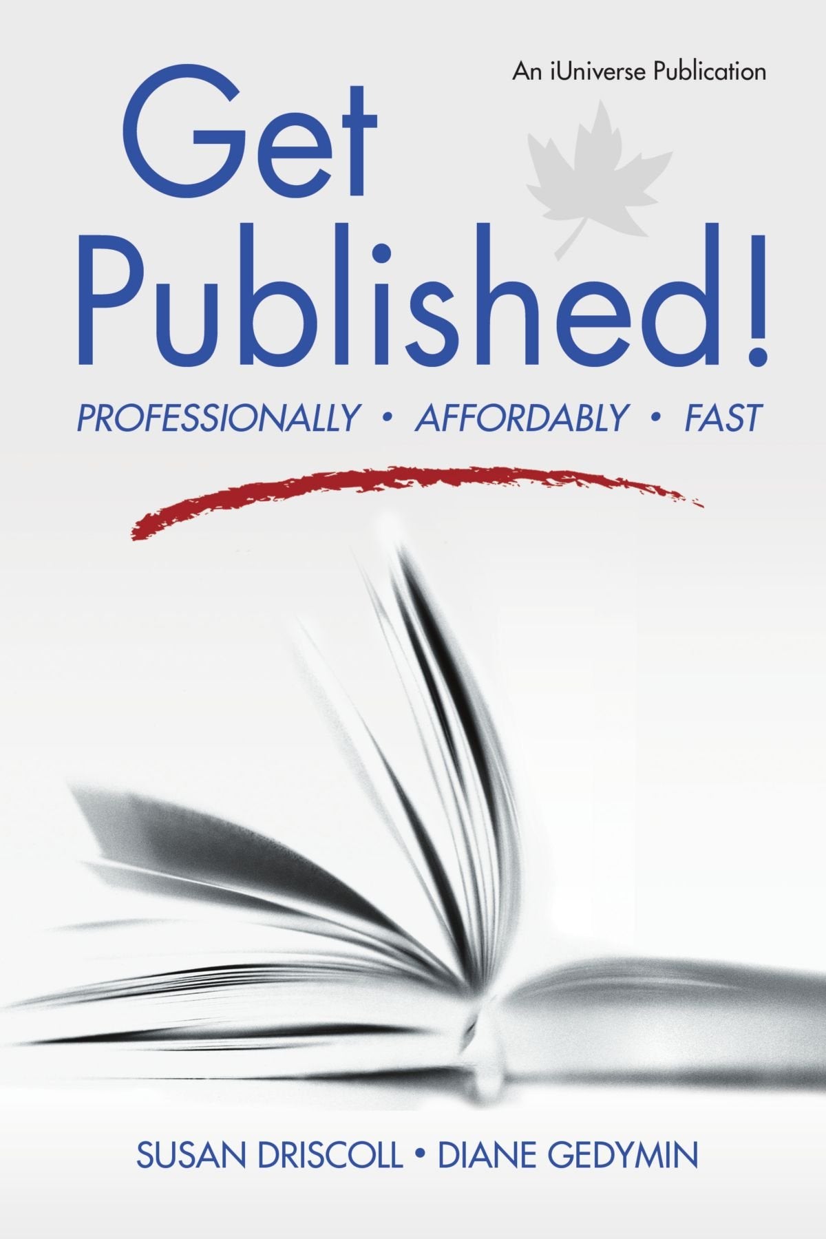 Get Published!: Professionally, Affordably, Fast,Used