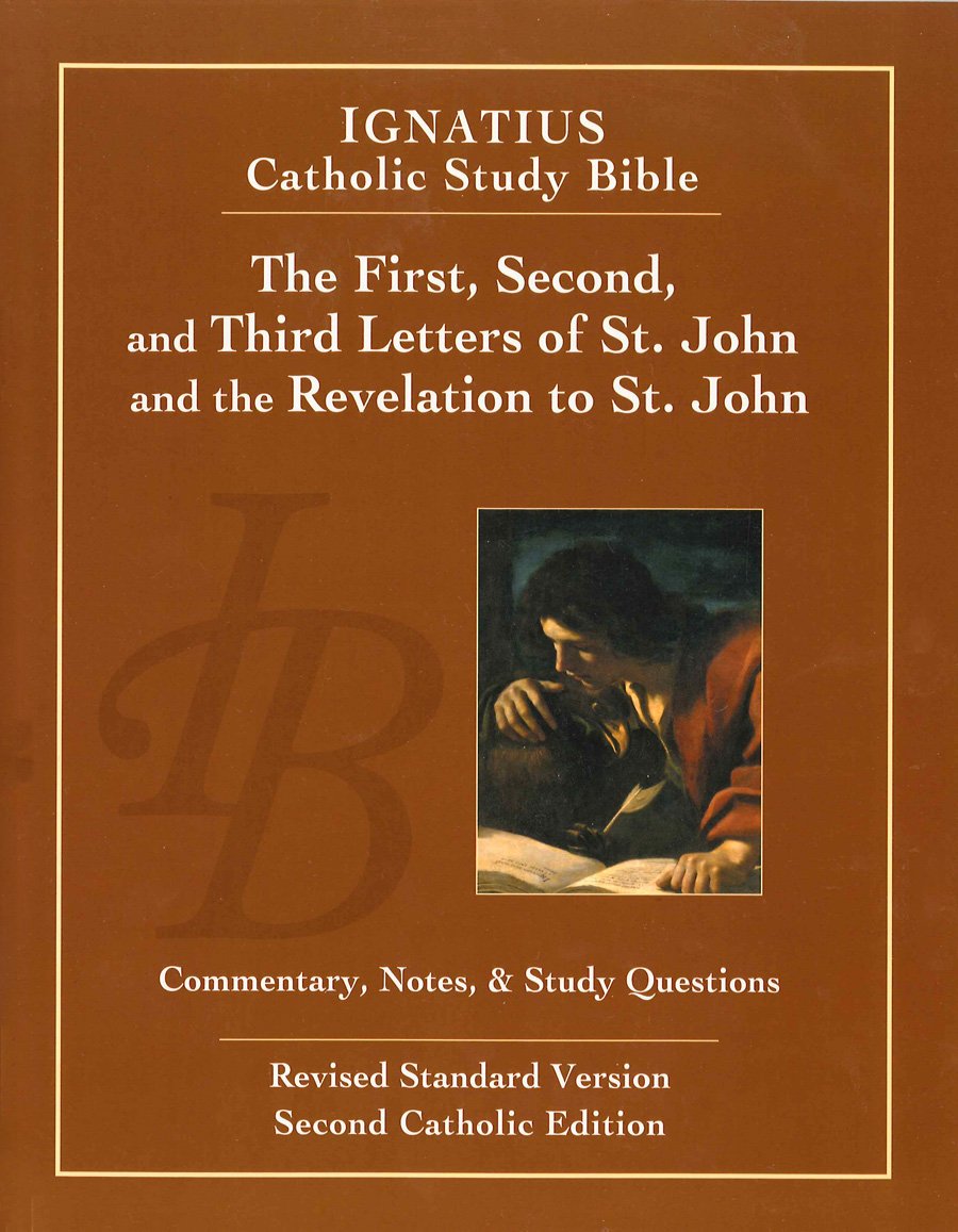The First, Second and Third letters of St. John and the Revelation to John (Ignatius Catholic Study Bible),New