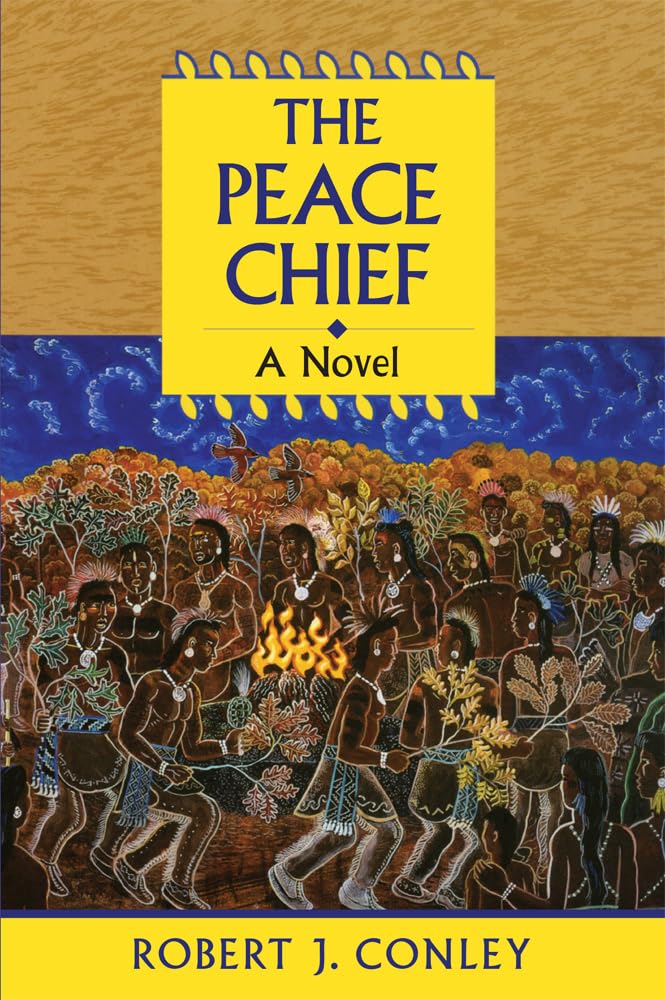 The Peace Chief (Robert J. Conley'S Real People Series),Used