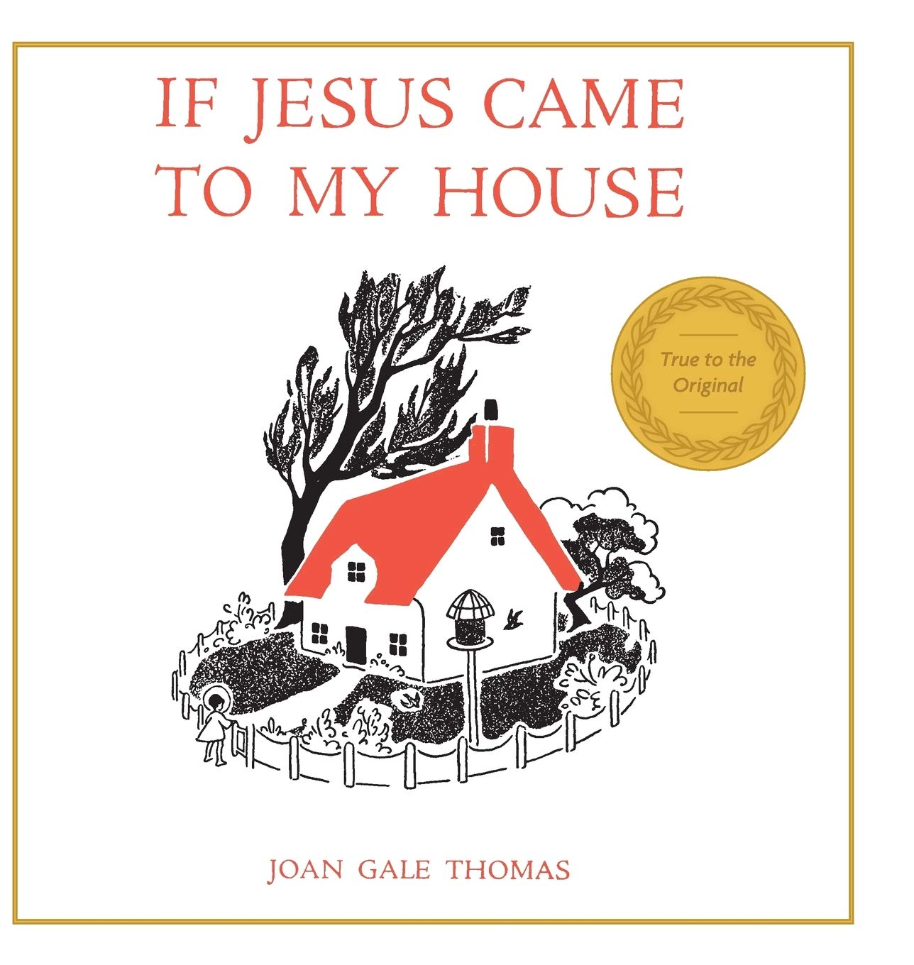 If Jesus Came To My House