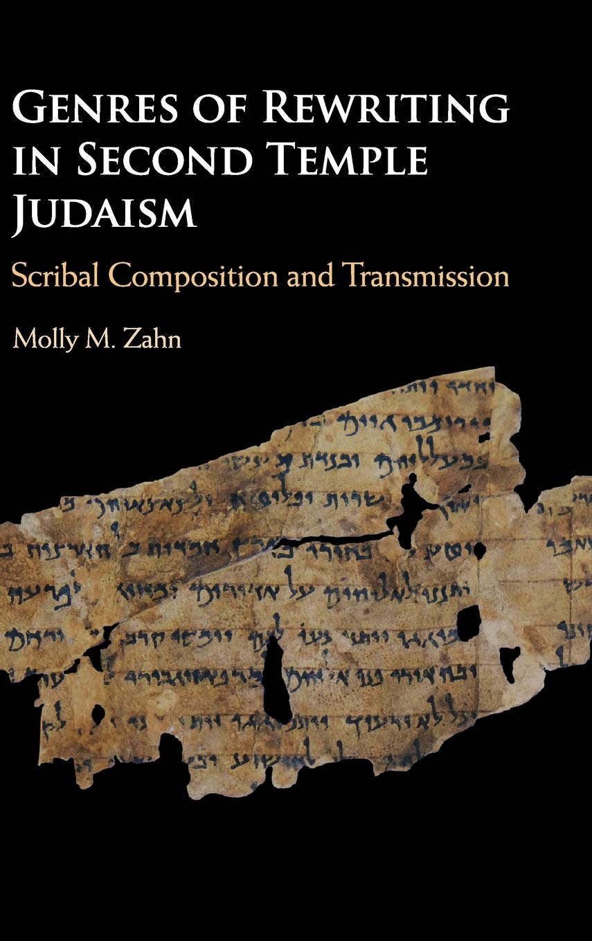 Genres of Rewriting in Second Temple Judaism: Scribal Composition and Transmission,Used