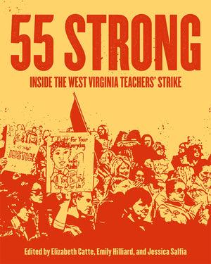 55 Strong: Inside the West Virginia Teachers' Strike,Used