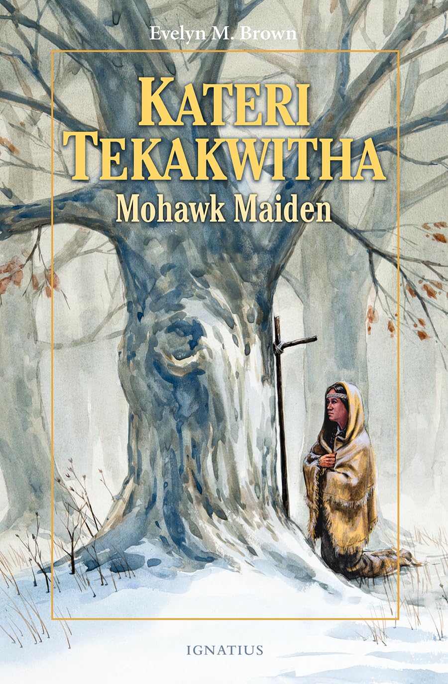 Kateri Tekakwitha: Mohawk Maiden (Vision Books),New