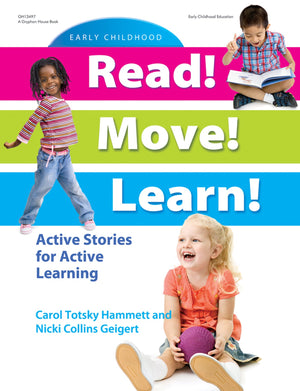 Read! Move! Learn!: Active Stories For Active Learning,New