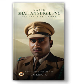Major Shaitan Singh, Pvc | A Complete Biography Of 120 Bahadur | Valour Of Inspirational Indian Army Hero [ Kumaon Regiment ] - Book In English