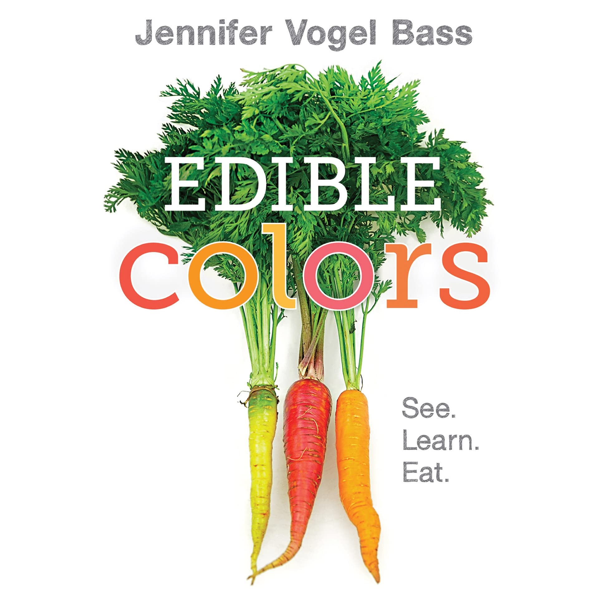 Edible Colors: See, Learn, Eat,New