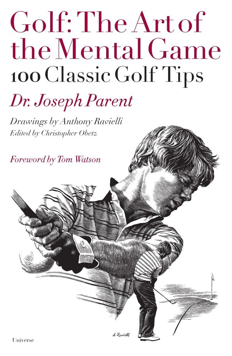 Golf: The Art Of The Mental Game (100 Classic Golf Tips),New