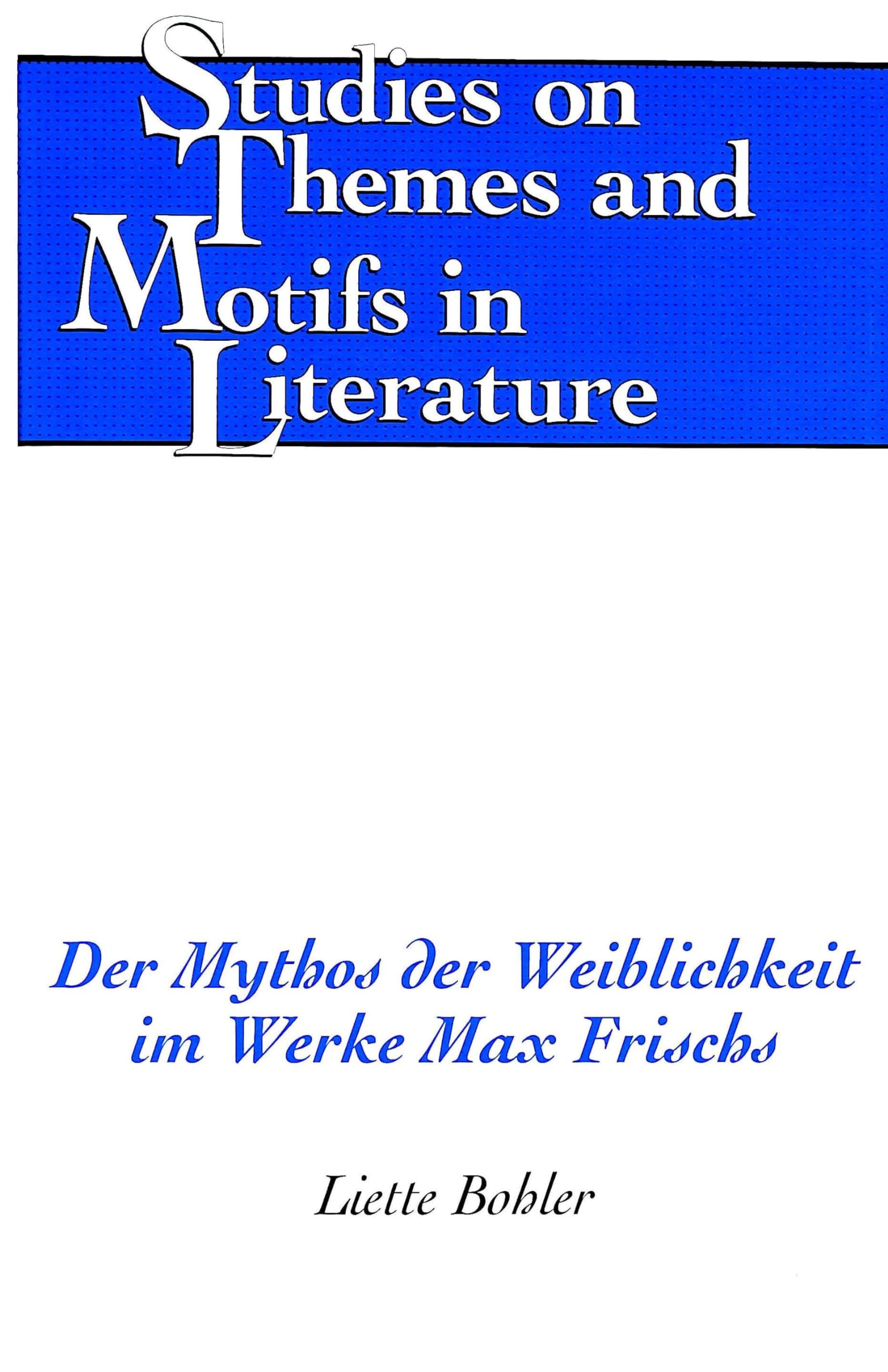 Der Mythos Der Weiblichkeit Im Werke Max Frischs,Used