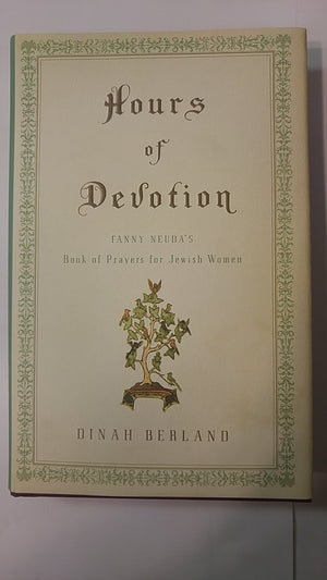 Hours of Devotion: Fanny Neuda's Book of Prayers for Jewish Women,Used