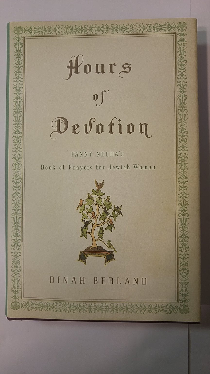Hours of Devotion: Fanny Neuda's Book of Prayers for Jewish Women,Used