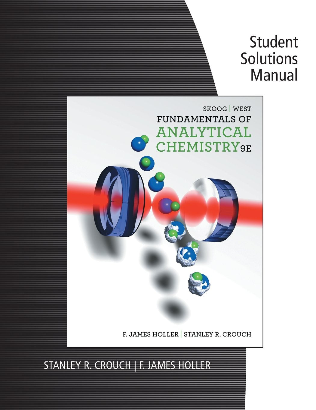 Student Solutions Manual for Skoog/West/Holler/Crouch's Fundamentals of Analytical Chemistry, 9th,Used