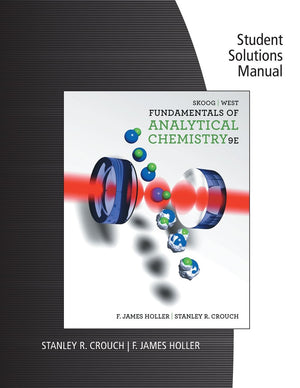 Student Solutions Manual for Skoog/West/Holler/Crouch's Fundamentals of Analytical Chemistry, 9th,Used