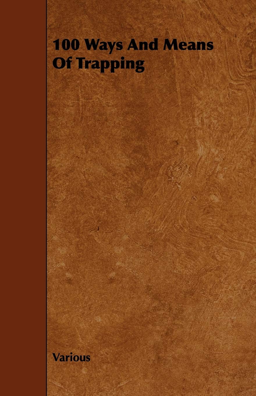 100 Ways and Means of Trapping,Used