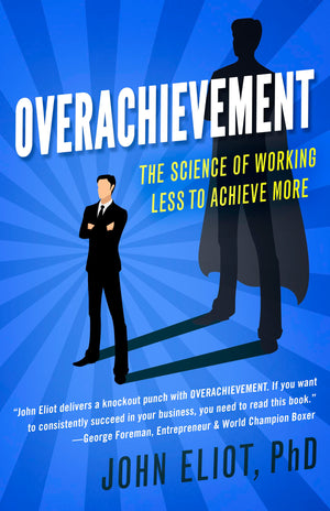 Overachievement: The Science of Working Less to Accomplish More,Used