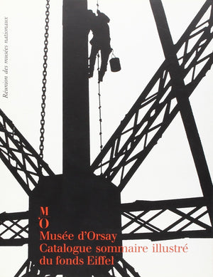 fonds eiffel catalogue sommaire illustre: MUSEE ORSAY,Used