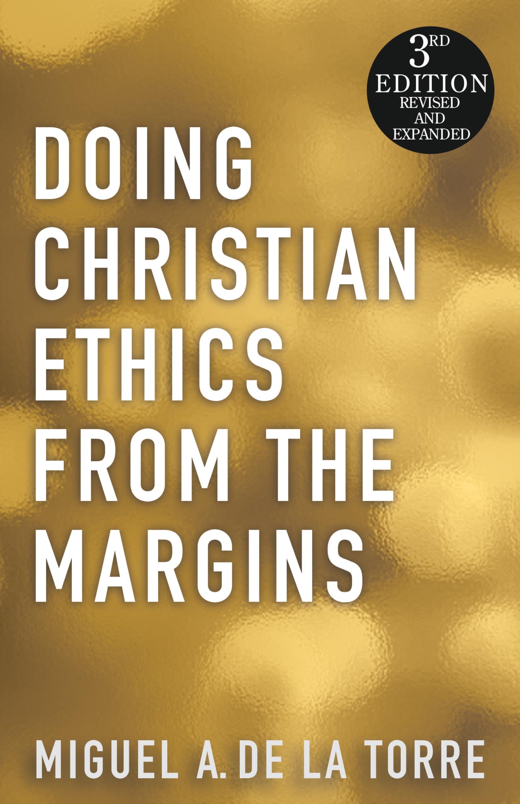 Doing Christian Ethics from the Margins,New