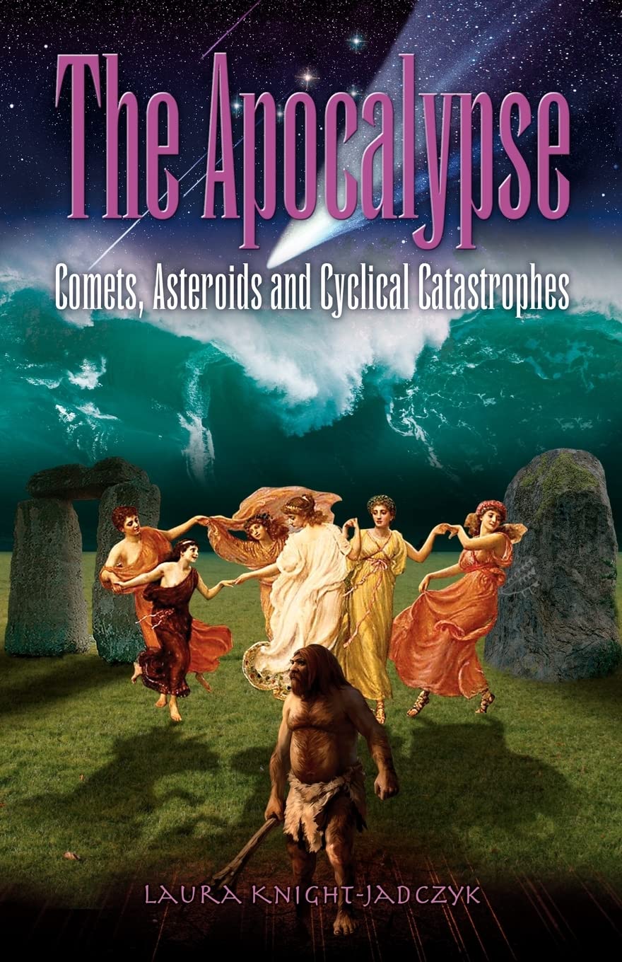The Apocalypse: Comets, Asteroids and Cyclical Catastrophes,New