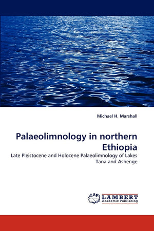 Palaeolimnology in northern Ethiopia: Late Pleistocene and Holocene Palaeolimnology of Lakes Tana and Ashenge,Used