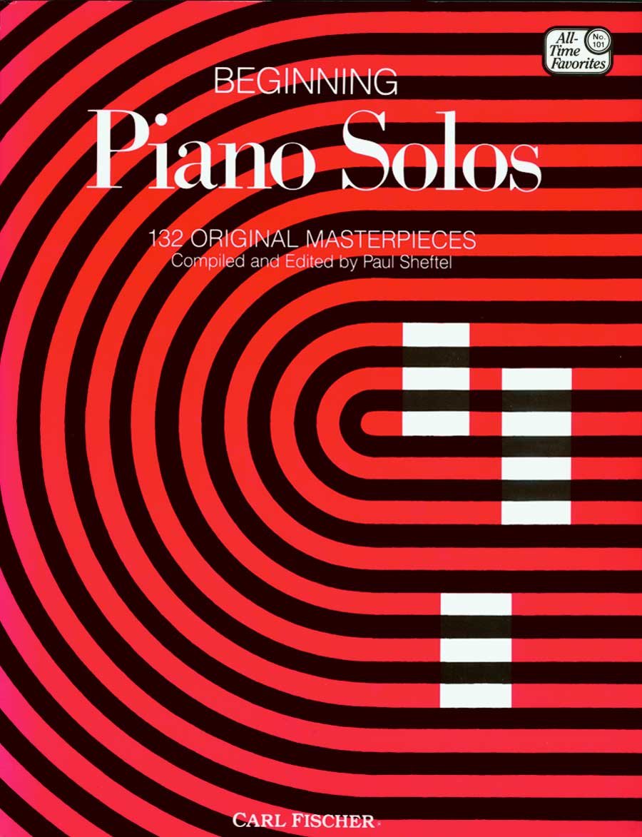 Beginning Piano Solos: 132 Original Masterpieces (All Time Favotites 101),New