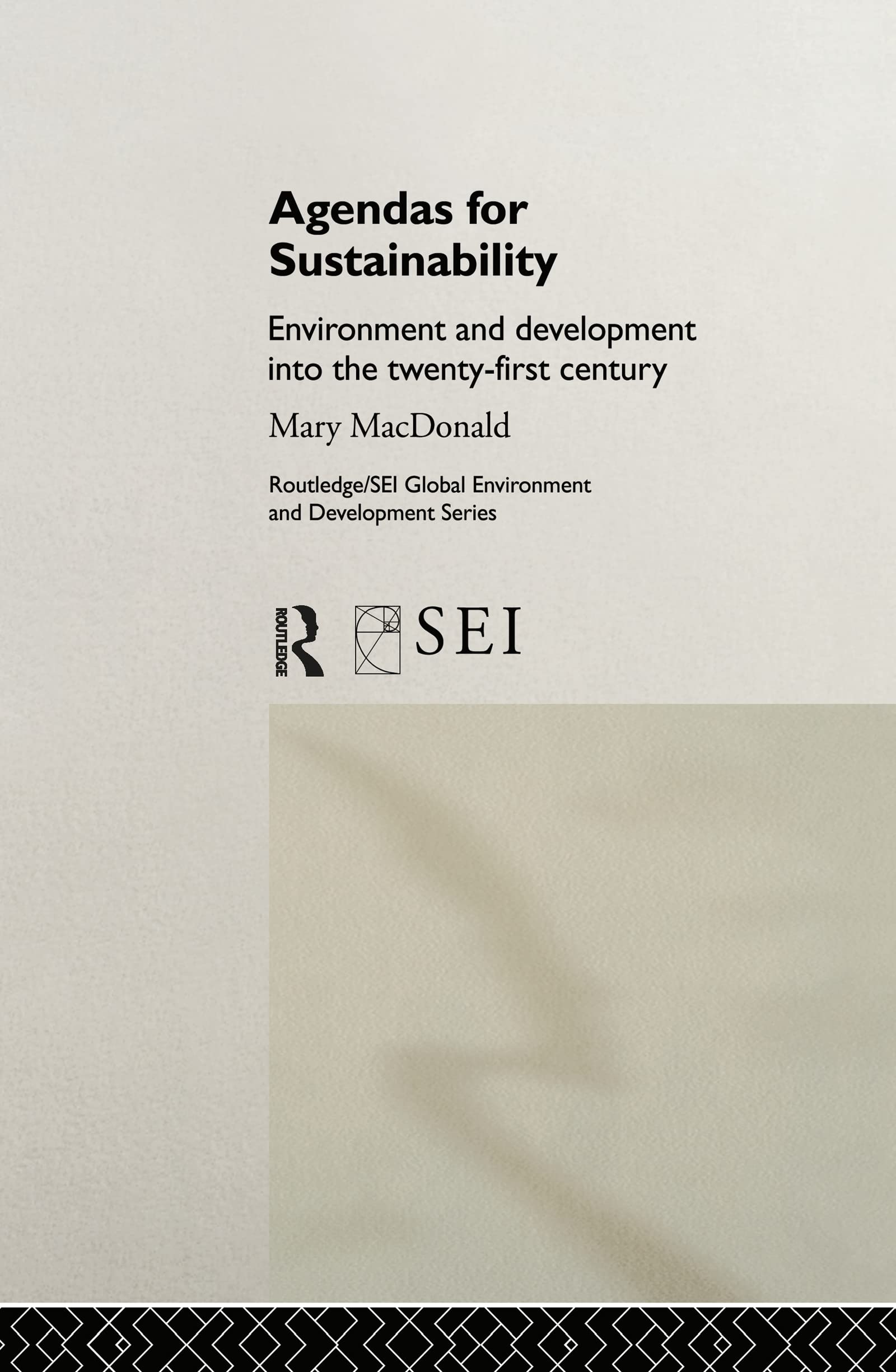 Agendas for Sustainability: Environment and Development into the 21st Century (Routledge/SEI Global Environment and Development ,Used