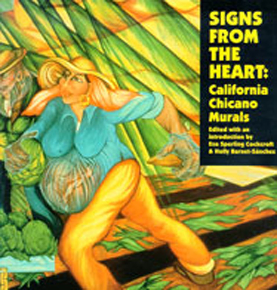 Signs from the Heart: California Chicano Murals,Used