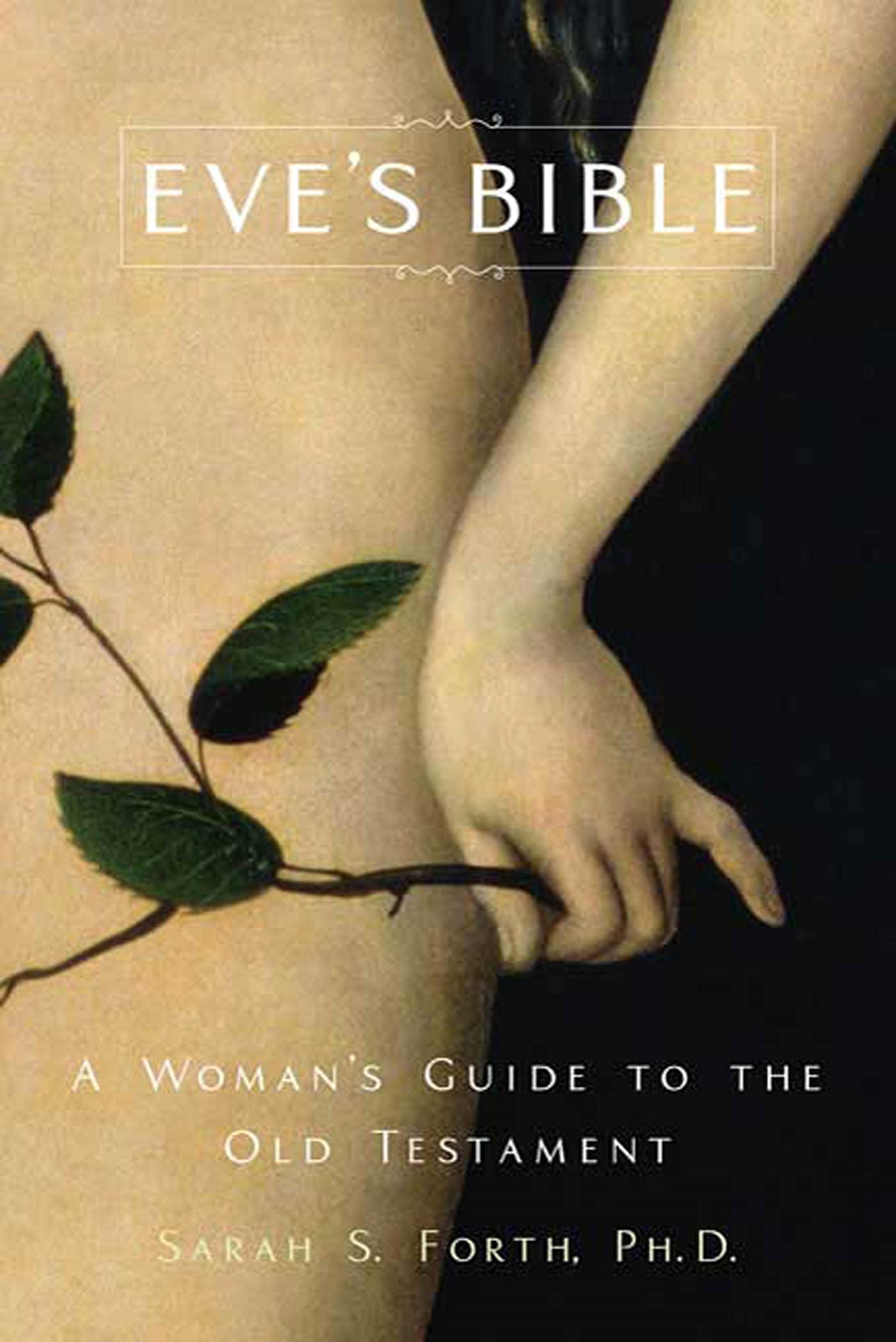 Eve's Bible: A Woman's Guide to the Old Testament,New