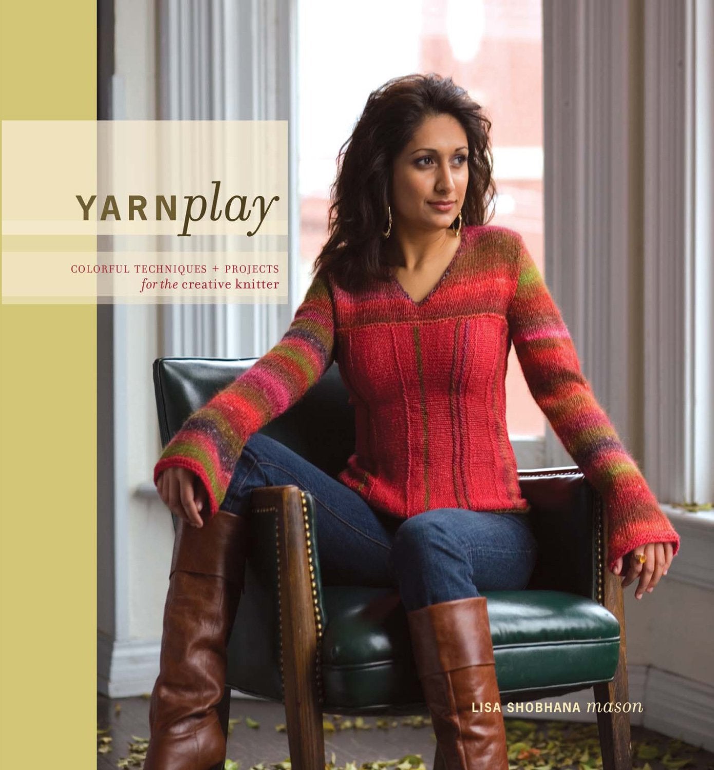 Yarnplay: Colorful Techniques And Projects For The Creative Knitter