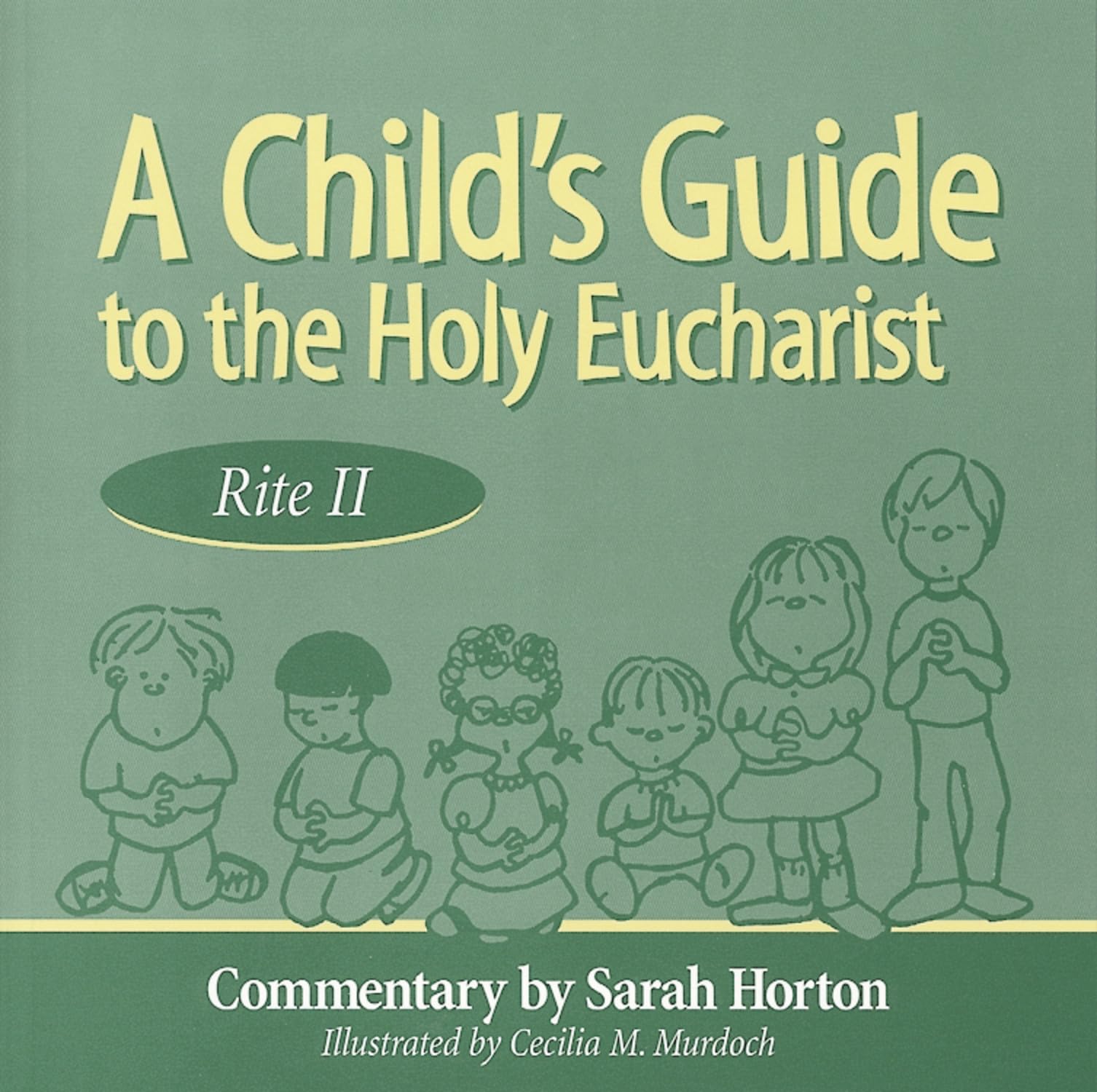 A Child'S Guide To The Holy Eucharist: Rite Ii,Used