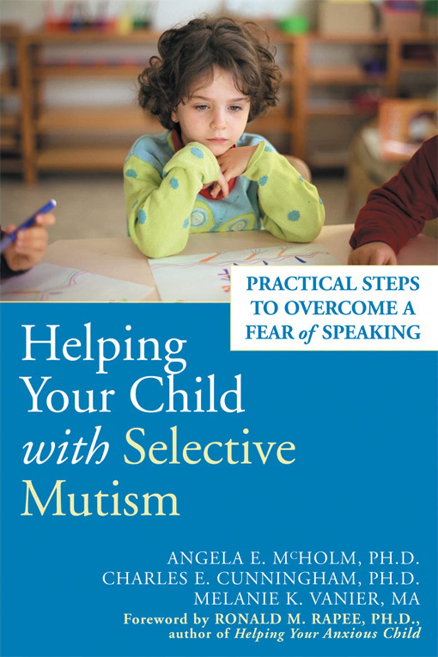 Helping Your Child with Selective Mutism: Practical Steps to Overcome a Fear of Speaking,Used