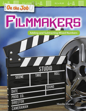On the Job: Filmmakers: Adding and Subtracting Mixed Numbers (Mathematics in the Real World),Used