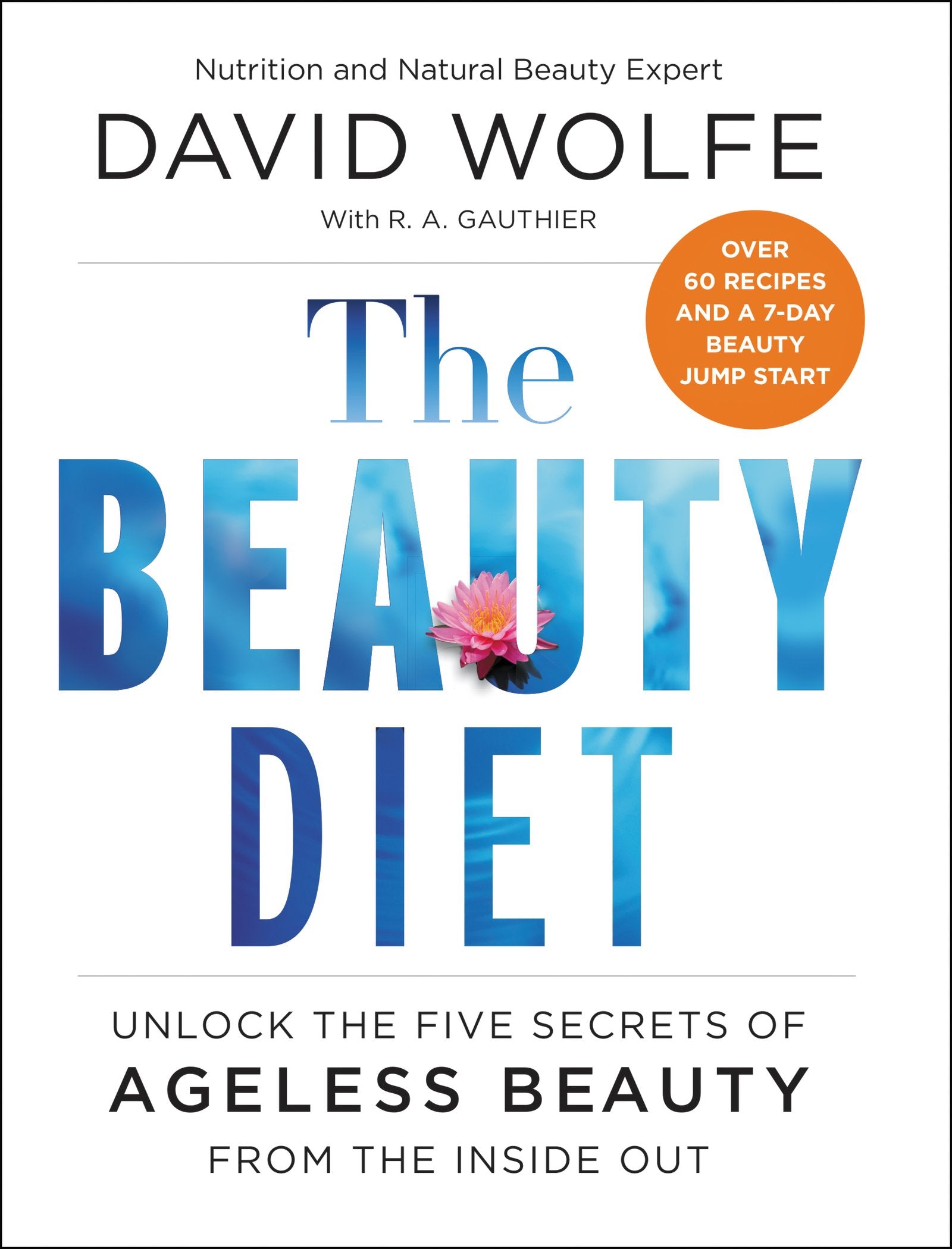The Beauty Diet: Unlock The Five Secrets Of Ageless Beauty From The Inside Out,New
