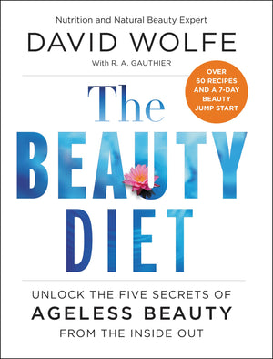 The Beauty Diet: Unlock The Five Secrets Of Ageless Beauty From The Inside Out,New