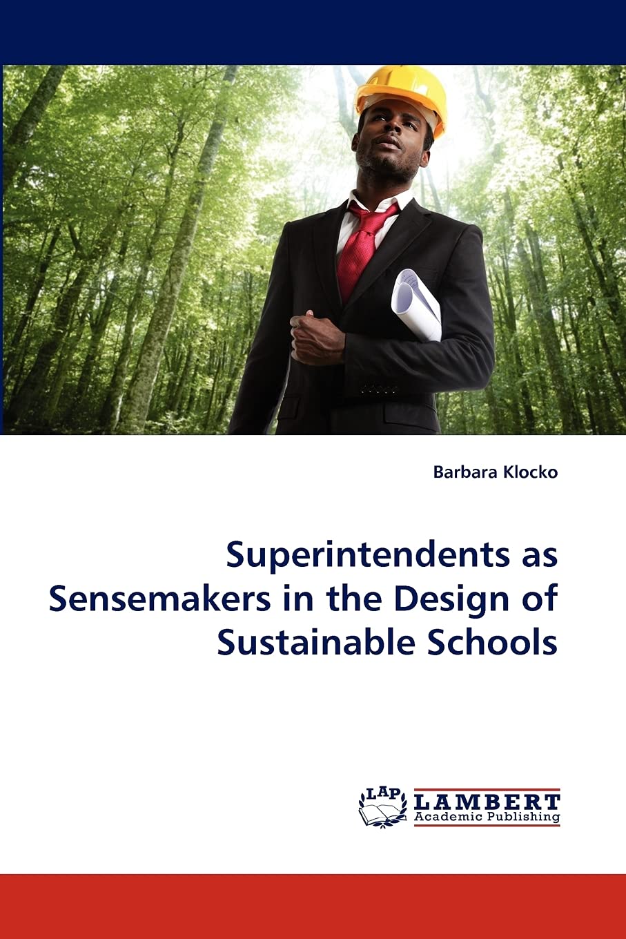 Superintendents as Sensemakers in the Design of Sustainable Schools,Used