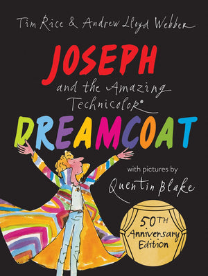 Joseph And The Amazing Technicolor Dreamcoat: New 50Th Anniversary Edition Childrens Picture Book Celebrating The Musical,New