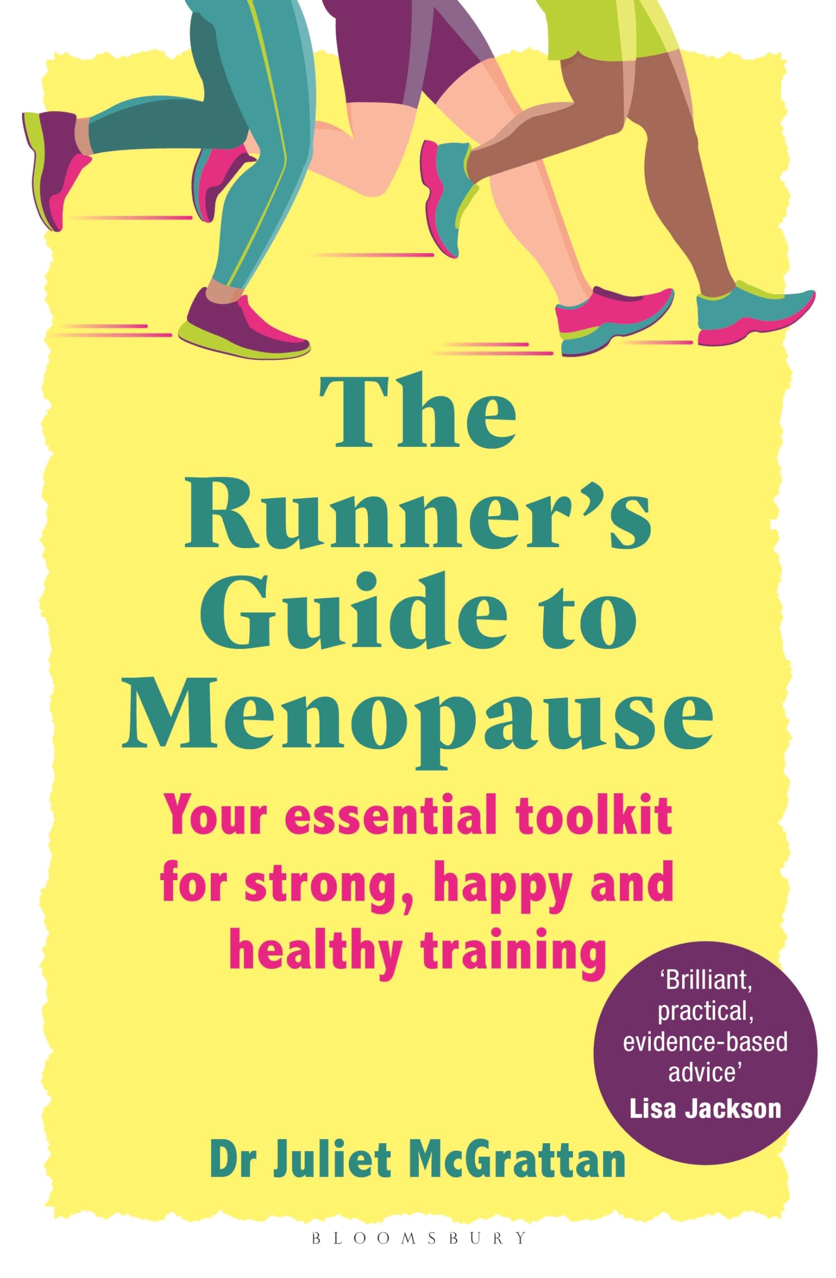The RunnerS Guide To Menopause: Your Essential Toolkit For Strong, Happy And Healthy Training