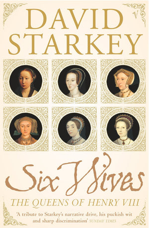 Six Wives : The Queens of Henry VIII,Used