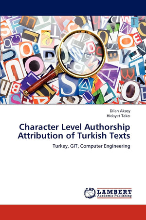 Character Level Authorship Attribution of Turkish Texts: Turkey, GIT, Computer Engineering,Used