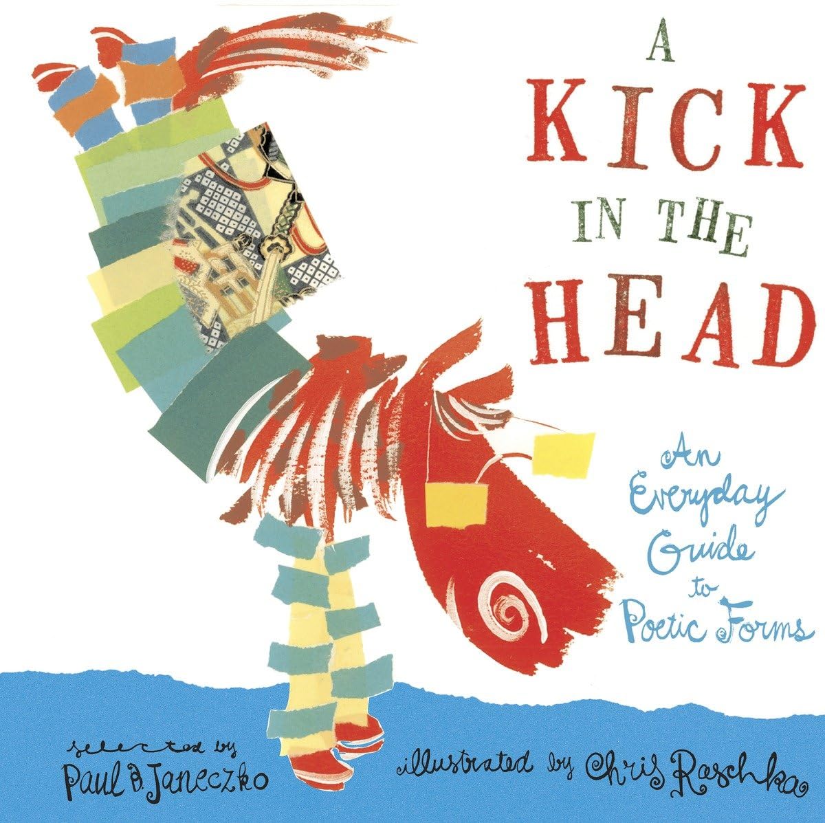 A Kick In The Head: An Everyday Guide To Poetic Forms,New