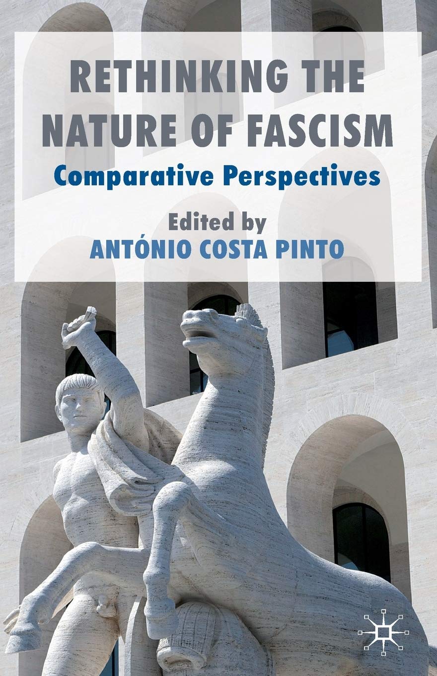 Rethinking The Nature Of Fascism: Comparative Perspectives
