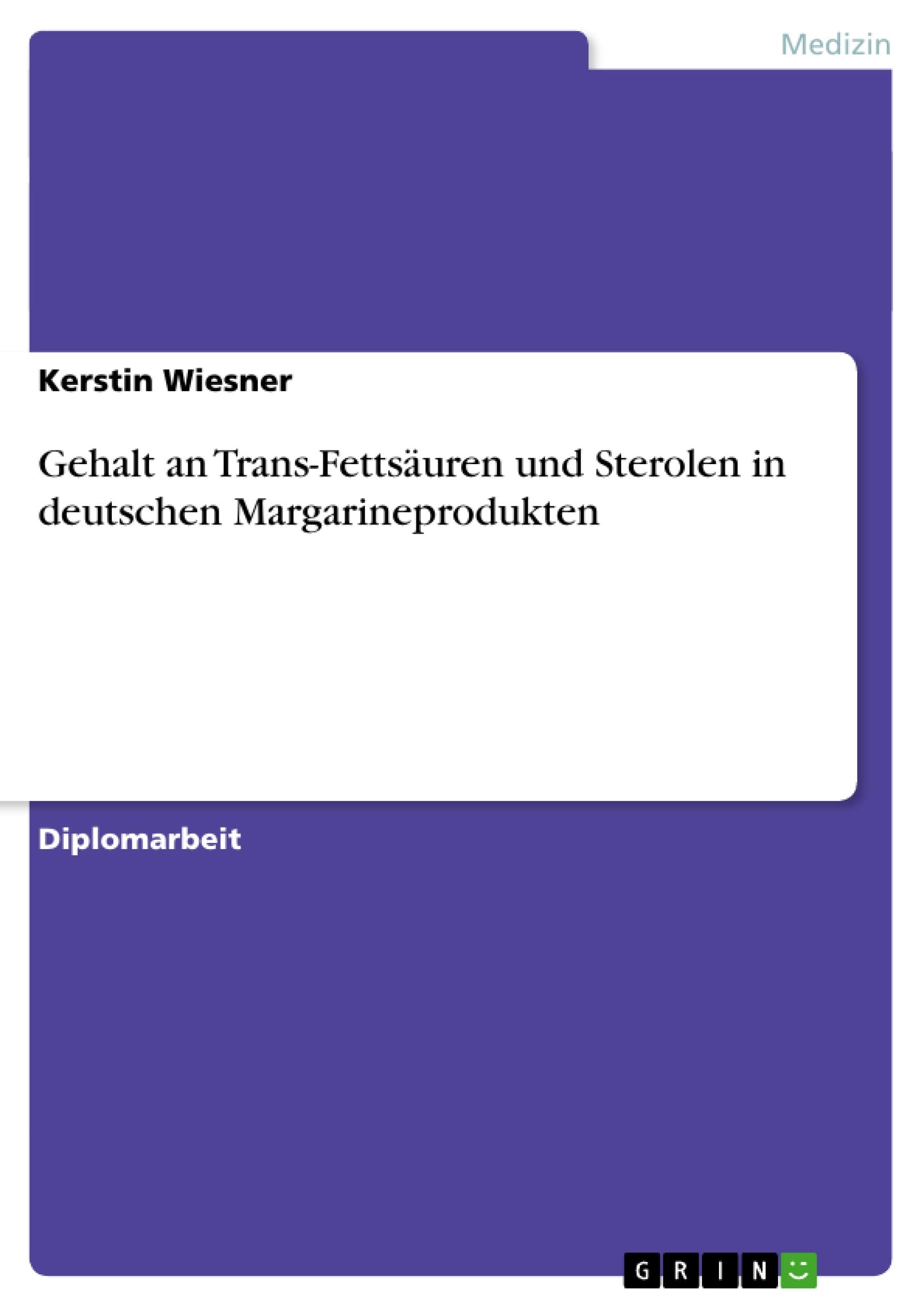 Gehalt An Transfettsuren Und Sterolen In Deutschen Margarineprodukten (German Edition),Used