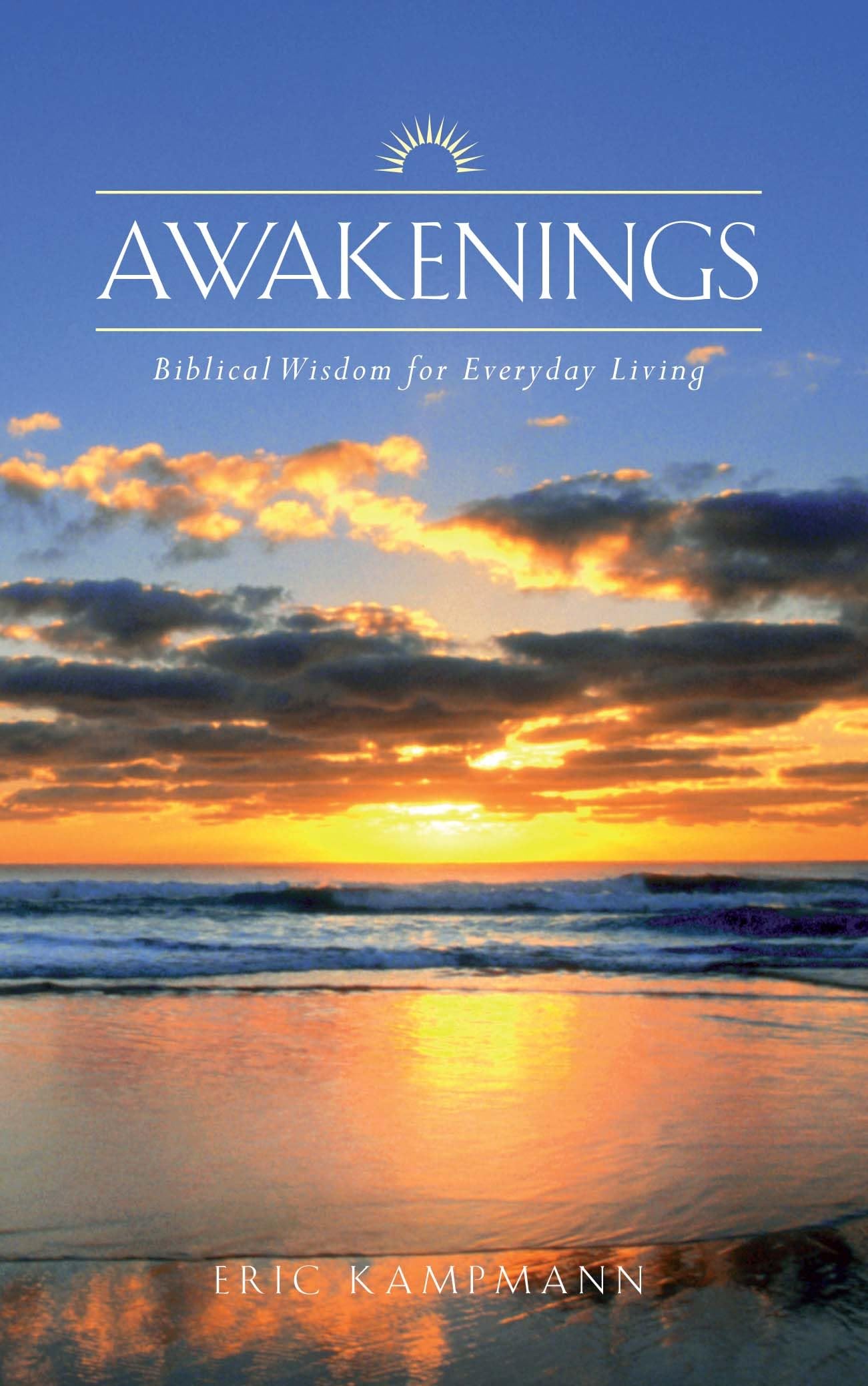Awakenings: Biblical Wisdom For Everyday Living,New