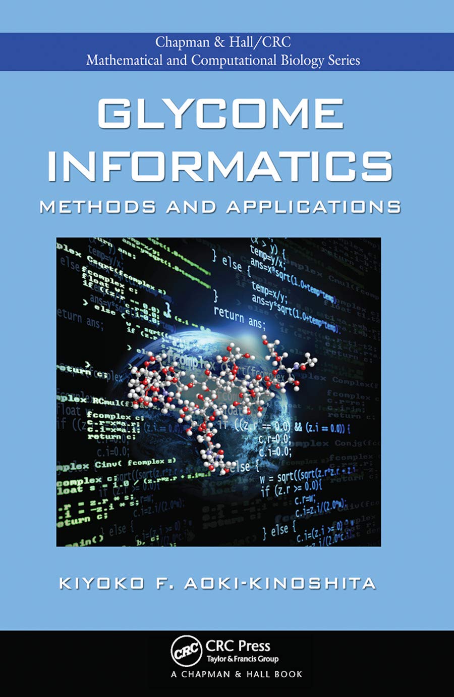 Glycome Informatics: Methods and Applications (Chapman & Hall/CRC Computational Biology Series),Used